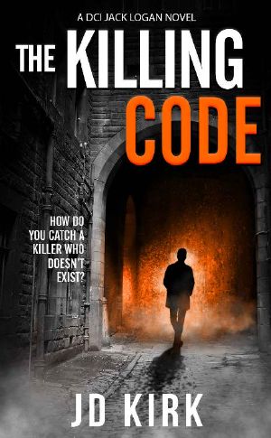 [DCI Logan Crime Thrillers 03] • The Killing Code · A Scottish Crime Thriller (DCI Logan Crime Thrillers Book 3)